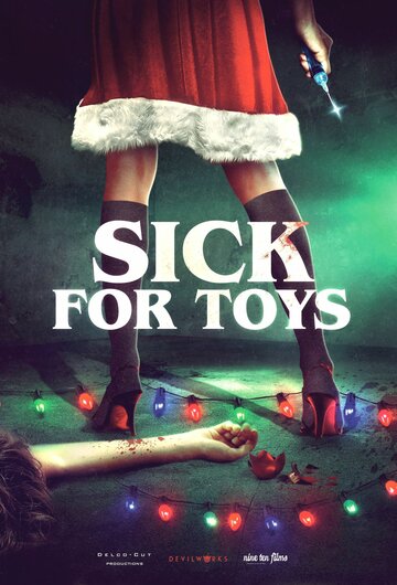 Sick for Toys (2018)